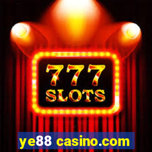 ye88 casino.com