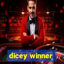 dicey winner