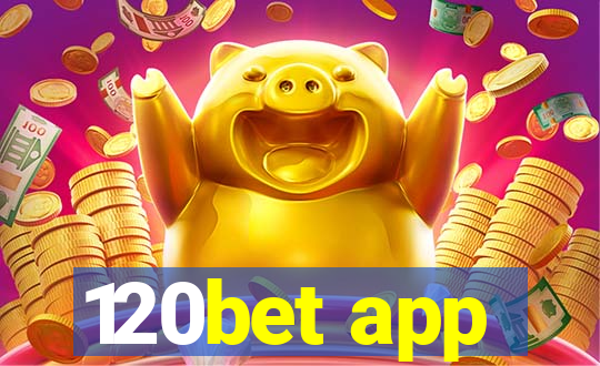 120bet app