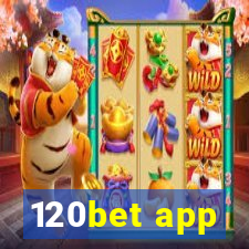 120bet app