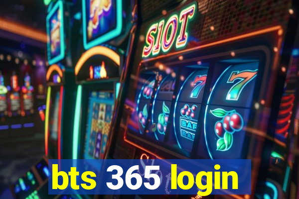 bts 365 login