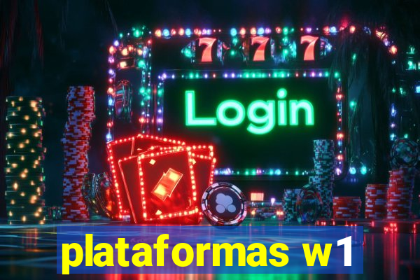 plataformas w1