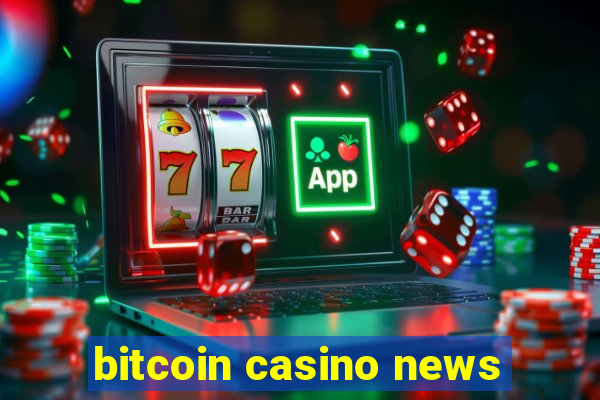 bitcoin casino news