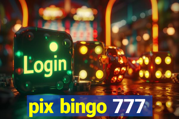 pix bingo 777