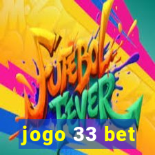 jogo 33 bet