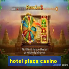 hotel plaza casino