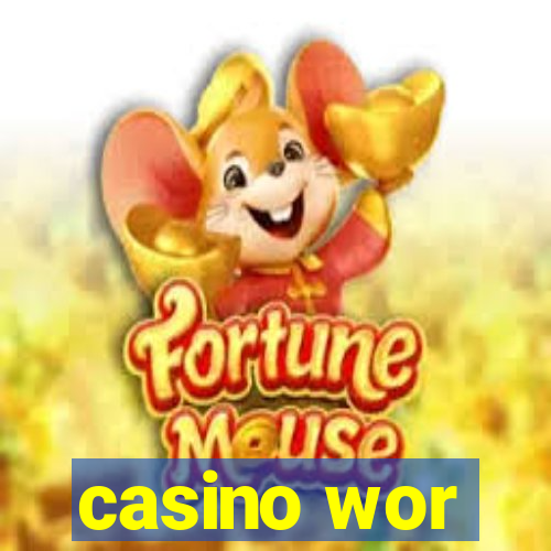 casino wor