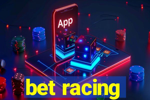 bet racing