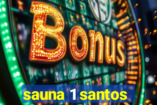 sauna 1 santos