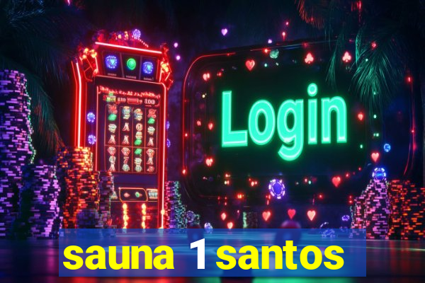 sauna 1 santos