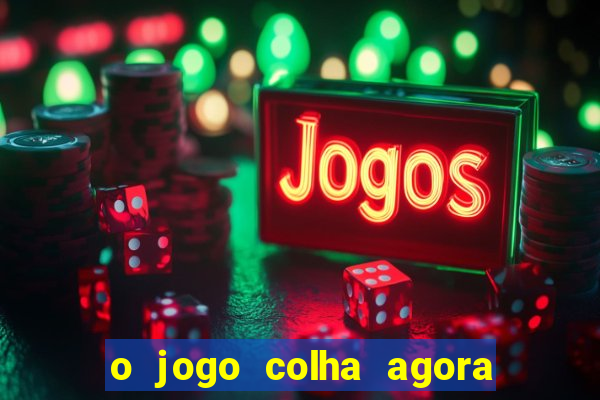 o jogo colha agora paga de verdade