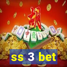 ss 3 bet