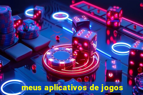 meus aplicativos de jogos