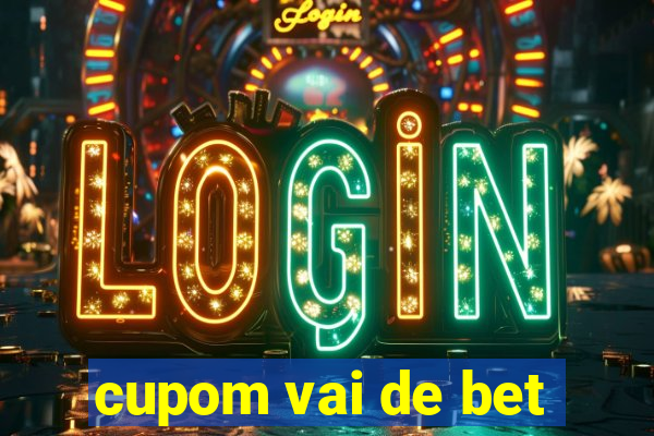 cupom vai de bet