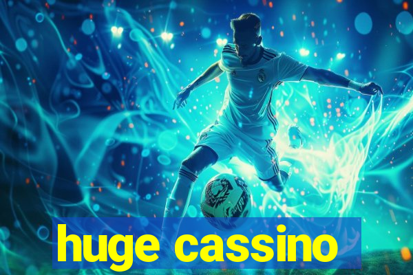 huge cassino