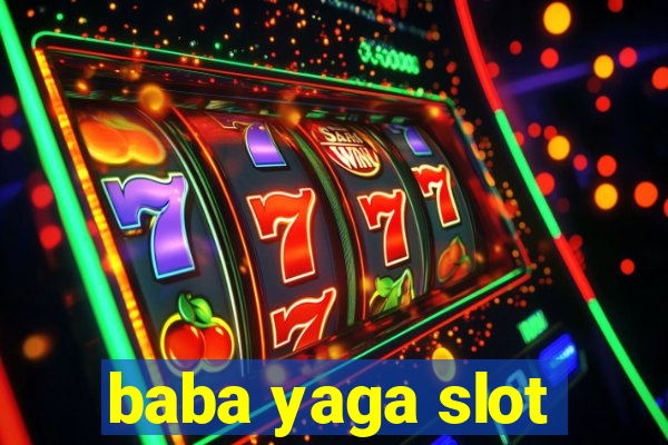 baba yaga slot