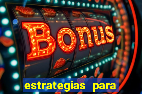 estrategias para jogar roleta