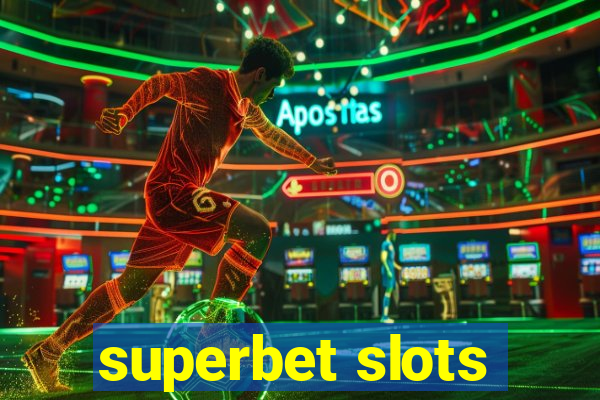 superbet slots