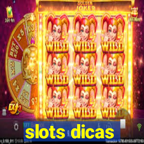 slots dicas