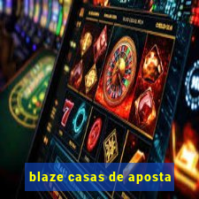 blaze casas de aposta