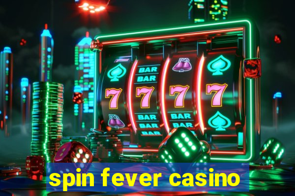 spin fever casino