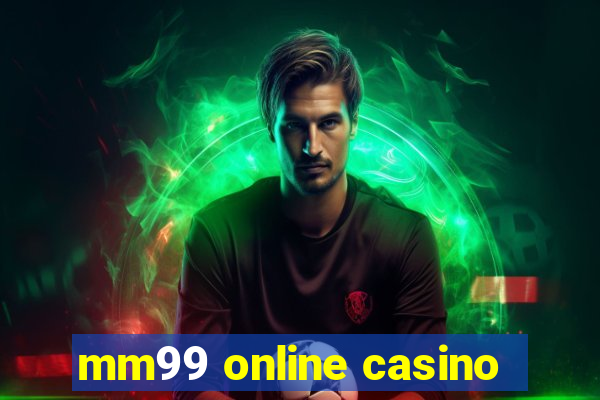 mm99 online casino