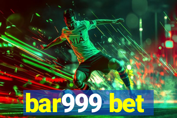 bar999 bet