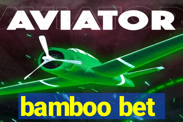 bamboo bet