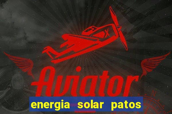 energia solar patos de minas