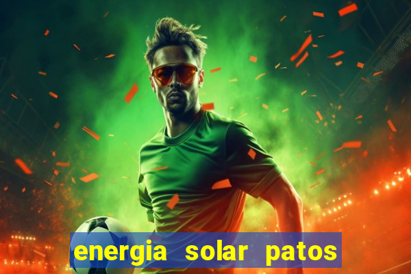 energia solar patos de minas