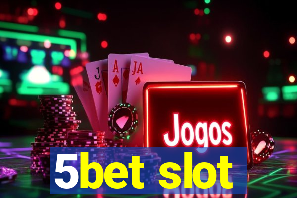 5bet slot