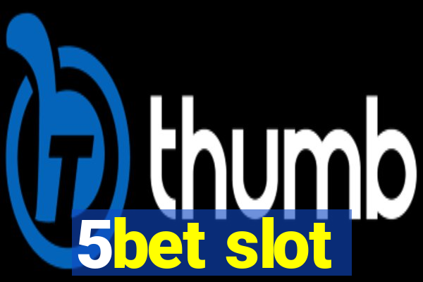 5bet slot