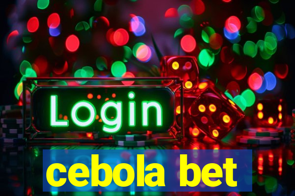 cebola bet