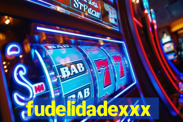 fudelidadexxx