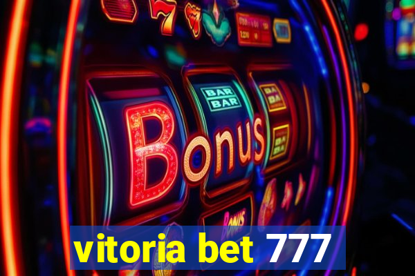 vitoria bet 777