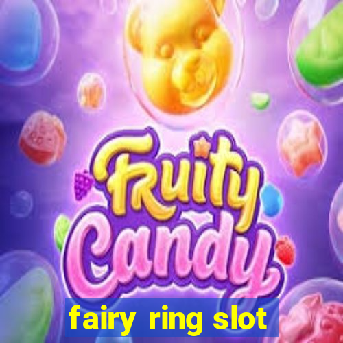 fairy ring slot