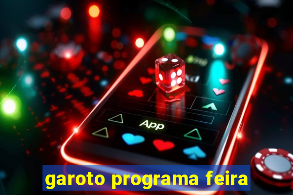 garoto programa feira