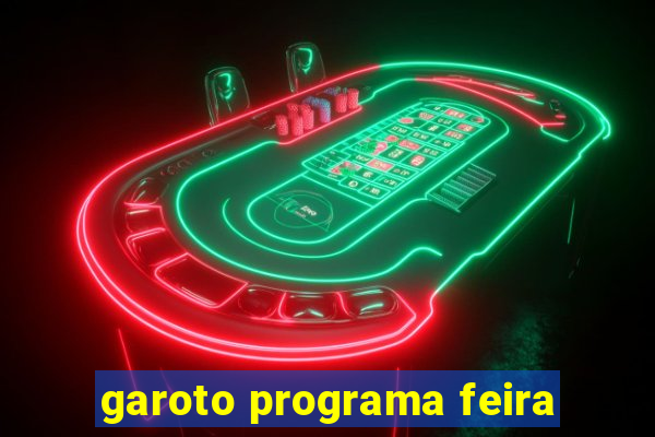 garoto programa feira