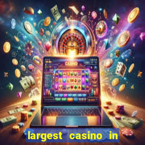 largest casino in the usa