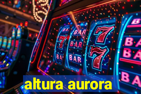 altura aurora