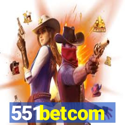 551betcom