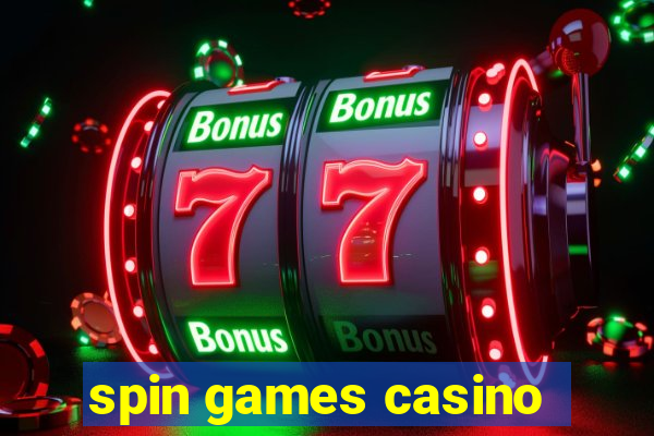 spin games casino