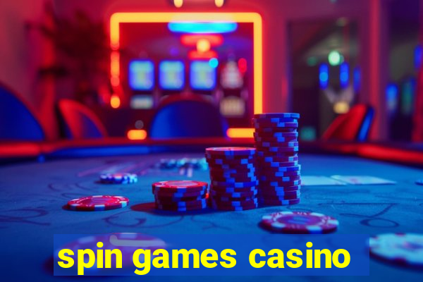 spin games casino