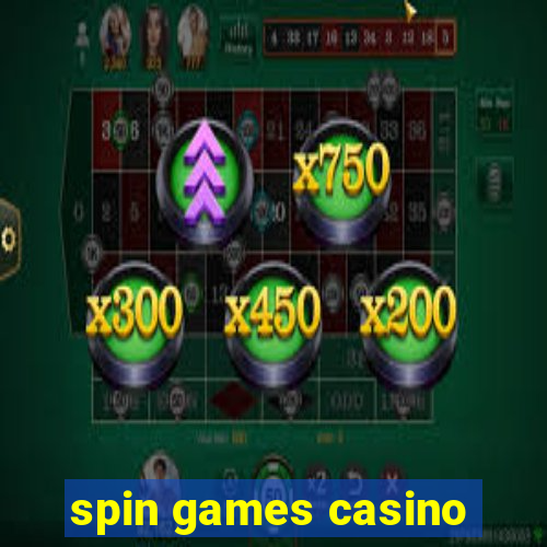 spin games casino