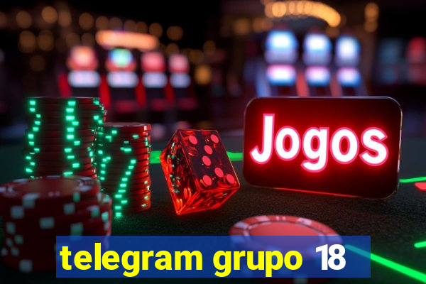 telegram grupo 18