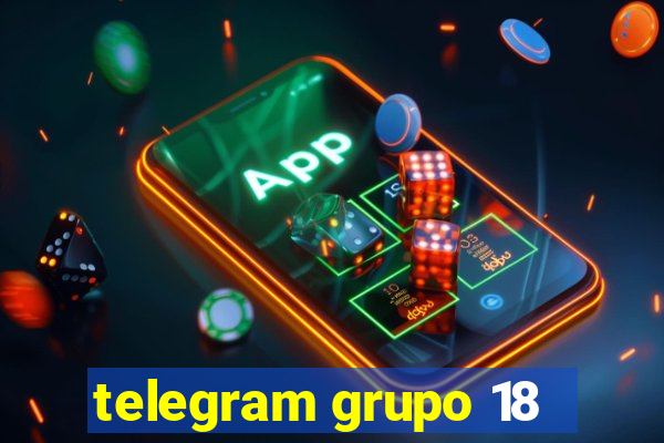 telegram grupo 18