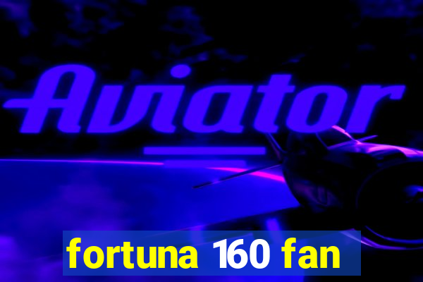 fortuna 160 fan