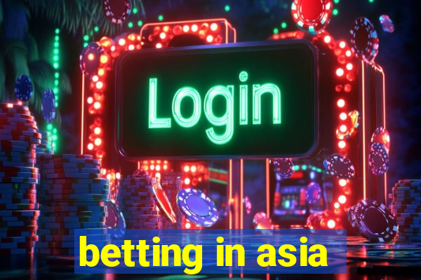 betting in asia