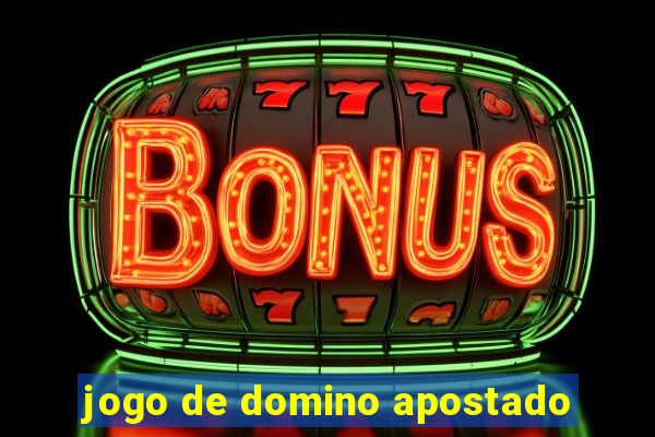 jogo de domino apostado