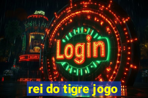 rei do tigre jogo